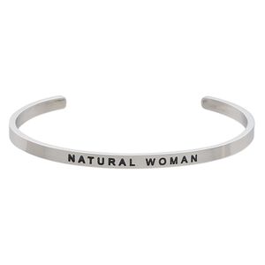 Bracelet, Everyday Jewelry, cuff, stainless steel, 4mm wide with "NATURAL WOMAN," 8 inches. Sold individually.