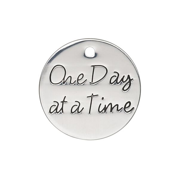 Charm, antique silver-finished "pewter" (zinc-based alloy), 25mm single-sided flat round with "One Day at a Time." Sold individually. image number 0