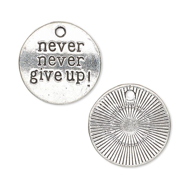 Drop, antique silver-plated "pewter" (zinc-based alloy), 20mm single-sided flat round with "never never give up!" Sold per pkg of 4. image number 0