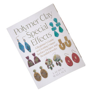 Book 1 pkg 1, "Polymer Clay Special Effects: A Beginner&rsquo;s Guide to Creating Unique Surface Designs and Beautiful Jewelry" by Lauren Wallace.
