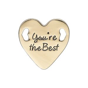Link, antique gold-finished "pewter" (zinc-based alloy), 25.5mm single-sided flat heart with "You're the Best." Sold individually.