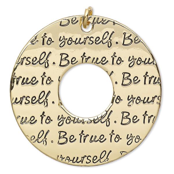 Focal, gold-finished steel and "pewter" (zinc-based alloy), 39mm single-sided open round with "Be true to yourself." Sold per pkg of 2. image number 0