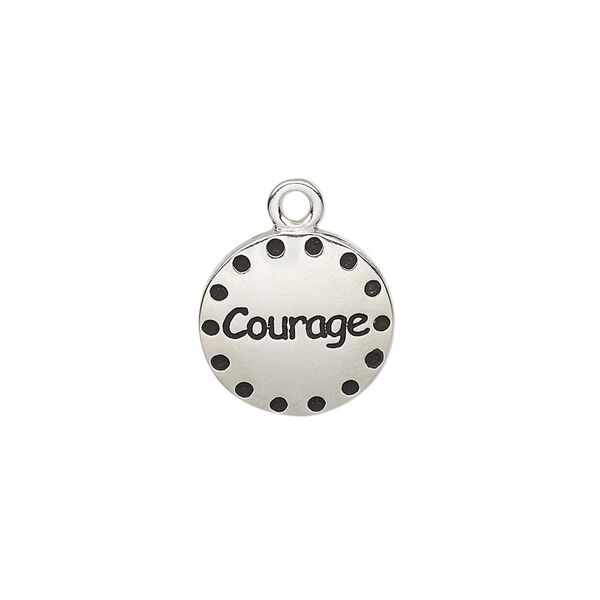 Drop, enamel and imitation rhodium-plated "pewter" (zinc-based alloy), black, 14.5mm single-sided round with "Courage." Sold individually. image number 0