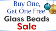 Save on our Buy One, Get One Free Glass Beads Sale.