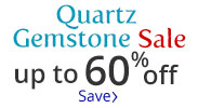 Save on our Quartz Gemstone Sale with discounts up to 60% off.