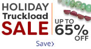 Save on our Holiday Truckload Sale with discounts up to 65% off.