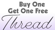 Save on our Buy One Get One Free Thread.