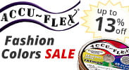 Save on our Accu-Flex Fashion Colors Sale with discounts up to 13% off.