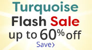 Enjoy our First Day of Summer Turquoise Flash Sale with discounts up to 60% off.
