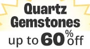 Save on our Quartz Gemstone Sale with discounts up to 60% off.
