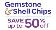 Save on our Gemstone and Shell Chip Sale with discounts up to 50% off.
