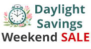 Save on our Daylight Savings Weekend Sale with discounts up to 50% off.