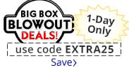 Save on our Select Big Box Blowout Flash Sale with discounts up to 25% off.