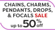 Save on our Chain, Charms, Pendants, Drops, & Focals Sale with discounts up to 50% off.